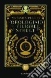 L'orologiaio di Filigree Street libro