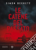 Le catene del passato libro