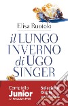 Il lungo inverno di Ugo Singer libro di Ruotolo Elisa