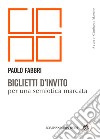 Biglietti d'invito per una semiotica marcata libro di Fabbri Paolo Marrone G. (cur.)