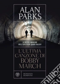 L'ultima canzone di Bobby March