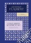 L'educazione sentimentale libro di Flaubert Gustave