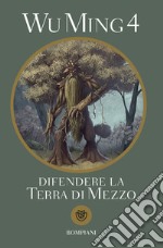 Difendere la Terra di mezzo libro