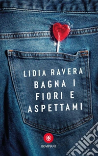 Bagna i fiori e aspettami libro