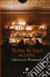 Tutte le luci accese libro