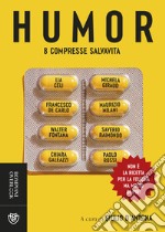 Humor. 8 compresse salvavita libro