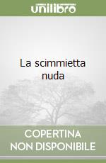 La scimmietta nuda libro