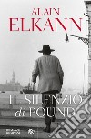 Il silenzio di Pound libro di Elkann Alain