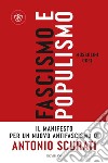 Fascismo e populismo. Mussolini oggi libro di Scurati Antonio