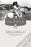 Viva zapata! libro di Steinbeck John Sampietro L. (cur.)