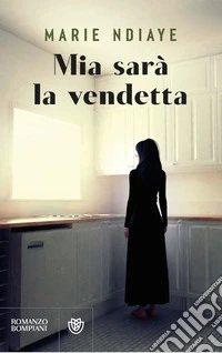 Mia sarà la vendetta libro