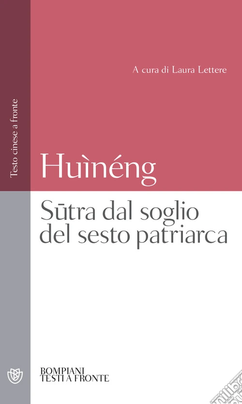 Sutra dal soglio del sesto patriarca. Testo cinese a fronte
