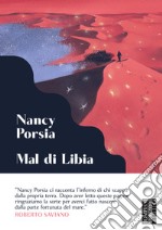 Mal di Libia. I miei giorni sul fronte del mediterraneo libro