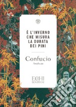 È l'inverno che misura la durata dei pini. Analecta libro