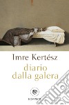 Diario dalla galera libro