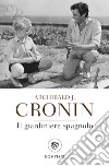 Il giardiniere spagnolo libro di Cronin A. Joseph