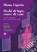 Occhi di lupo, cuore di cane. La vita invisibile di un agente della DIA