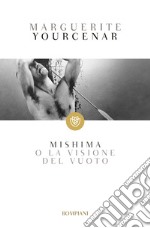 Mishima o la visione del vuoto libro