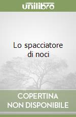 Lo spacciatore di noci libro