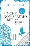 Finché non saremo liberi libro