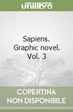 Sapiens. Graphic novel. Vol. 3 libro