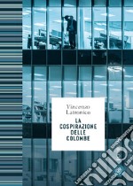 La cospirazione delle colombe libro