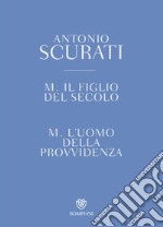 M. Il figlio del secolo-M. L'uomo della provvidenza. Cofanetto libro