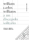 A un discepolo solitario. Testo inglese a fronte. Ediz. bilingue libro