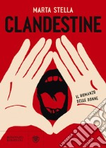 Clandestine. Il romanzo delle donne