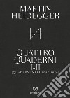 Quattro quaderni I e II. Quaderni neri 1947-1950 libro