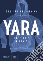 Yara. Il true crime libro