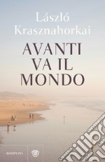 Avanti va il mondo libro