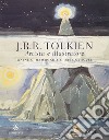 J.R.R. Tolkien. Artista e illustratore. Ediz. a colori libro di Hammond Wayne G. Scull Christina