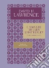L'amante di lady Chatterley libro di Lawrence D. H.
