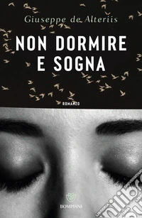 Non dormire e sogna libro
