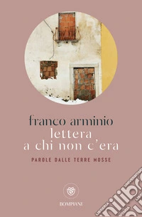 Lettera a chi non c'era. Parole dalle terre mosse