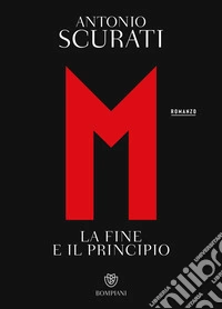 M. La fine e il principio libro