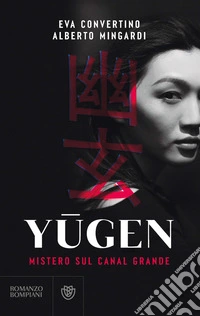 Yugen. Mistero sul Canal Grande libro
