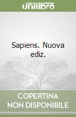 Sapiens. Nuova ediz. libro
