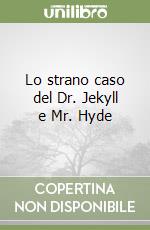 Lo strano caso del Dr. Jekyll e Mr. Hyde