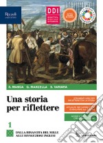 Storia per riflettere. Con Educazione civica e ambientale e CLIL History secondo biennio. Per il 2° biennio delle Scuole superiori. Con e-book. Con espansione online (Una). Vol. 1 libro