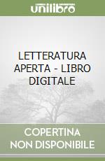 LETTERATURA APERTA - LIBRO DIGITALE libro