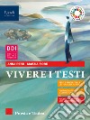 Vivere i testi. Poesia e teatro. Per le Scuole superiori. Con e-book. Con espansione online libro di Trioschi Olivia Però Anna