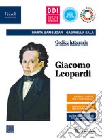 Codice letterario per il nuovo esame di Stato. Giacomo Leopardi. Per le Scuole superiori. Con e-book. Con espansione online libro