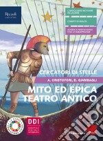 Cercatori di stelle. Con Mito ed epica. Per la Scuola media. Con e-book. Con espansione online. Vol. 1 libro