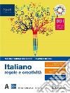 ITALIANO REGOLE E CREATIVITA' - LIBRO DIGITALE libro