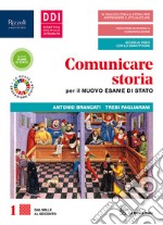 Comunicare storia per il nuovo esame di Stato. Con Lavoro, impresa, territorio ed Educazione civica ambientale. Per il triennio delle Scuole superiori. Con e-book. Con espansione online. Vol. 1 libro