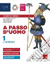 A passo d'uomo. Con Atlante storico, Storia antica e Fascicolo pandemia. Per la Scuola media. Con e-book. Con espansione online. Vol. 1 libro