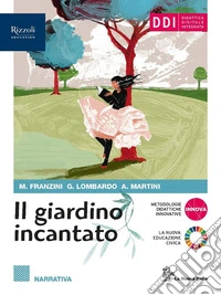 Giardino incantato. Mito ed epica. Per le Scuole superiori. Con e-book. Con espansione online (Il). Vol. 1 libro