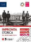 Impronta storica per il nuovo esame di Stato. Con Lavoro impresa territorio. Per le Scuole superiori. Con e-book. Con espansione online. Con Contenuto digitale per accesso on line. Vol. 3: Il Novecento e il Duemila libro